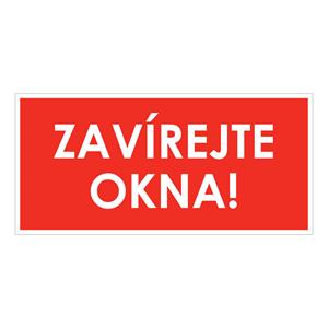 ZAVÍREJTE OKNA!, červená, plast 2 mm 190x90 mm